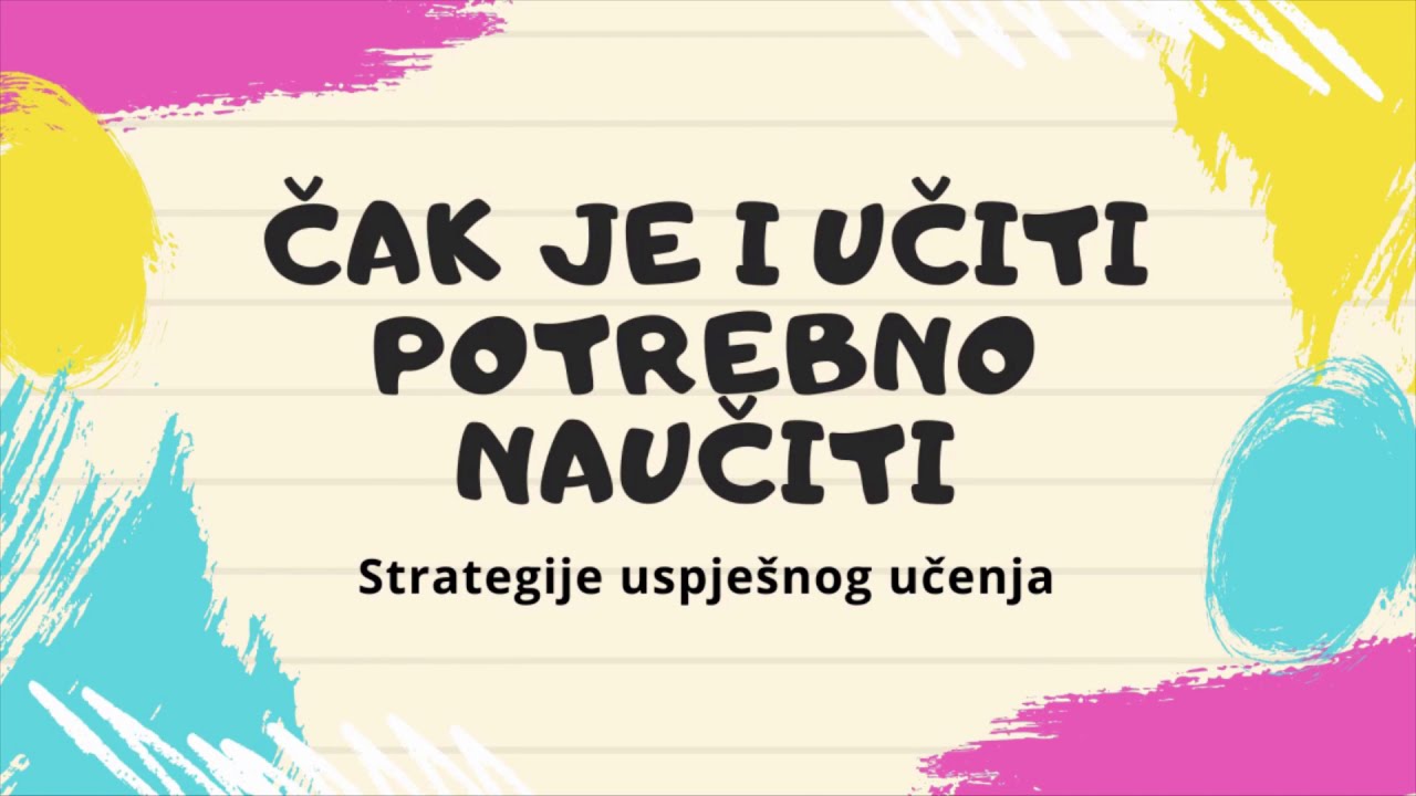 Strategije uspješnog učenja: Čak je i učiti potrebno naučiti