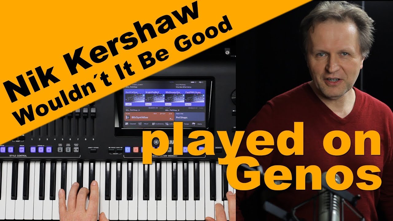 &laquo;Wouldn't It Be Good&raquo;, Yamaha Genos live instrumental (English)