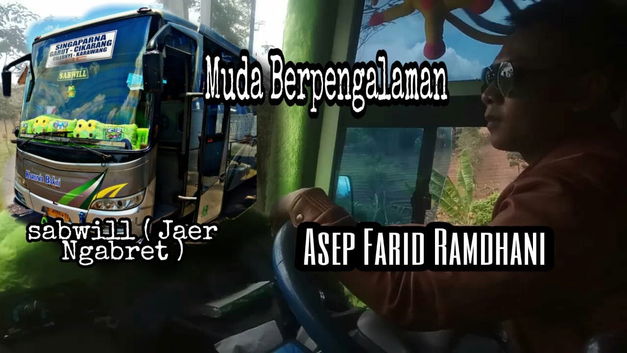 Driver Muda Handal || Trip Karunia Bakti Sabwill Angkatan Siang