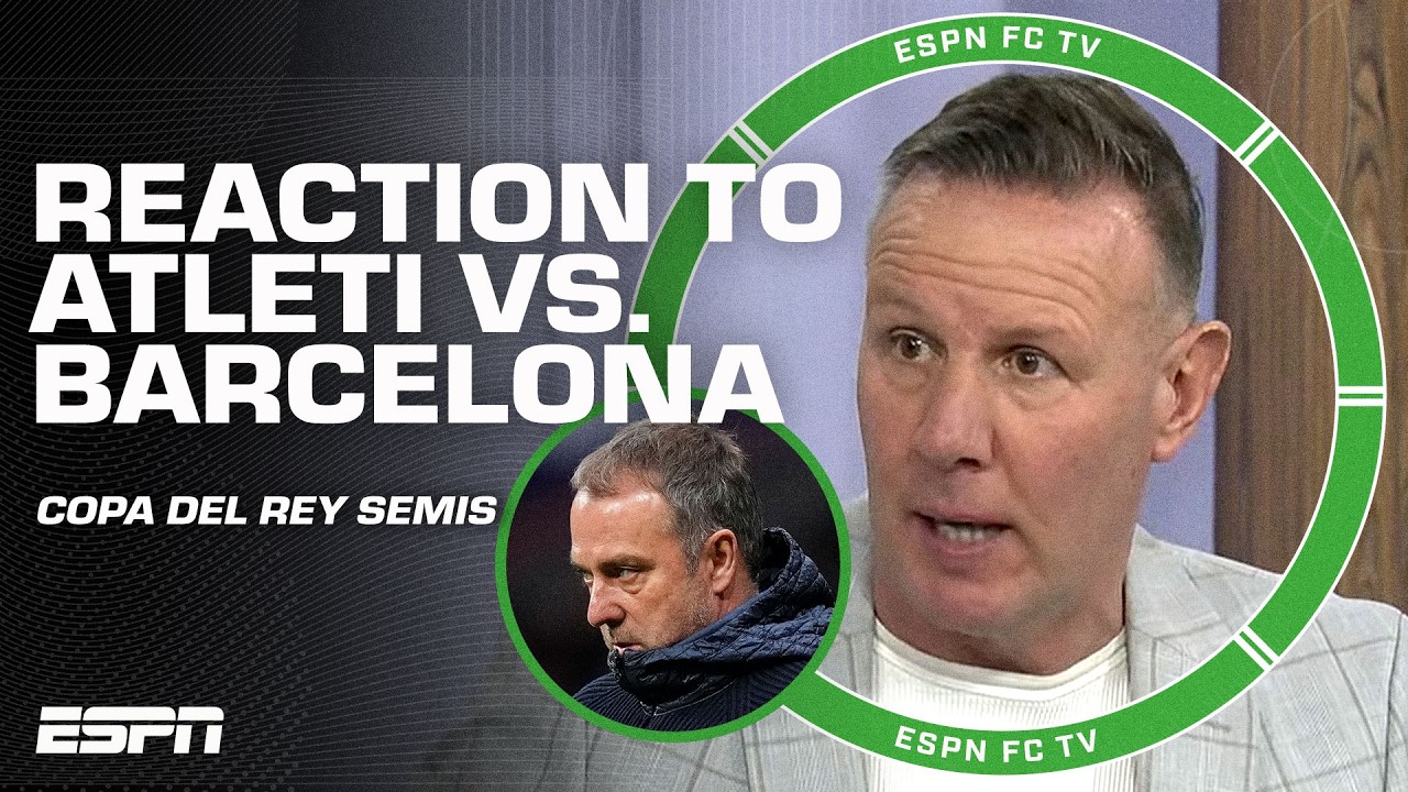 REACTION to Atletico vs. Barcelona Copa del Rey 🚨 'BARCA WERE EMBARRASSED!' - Craig Burley | ESPN FC