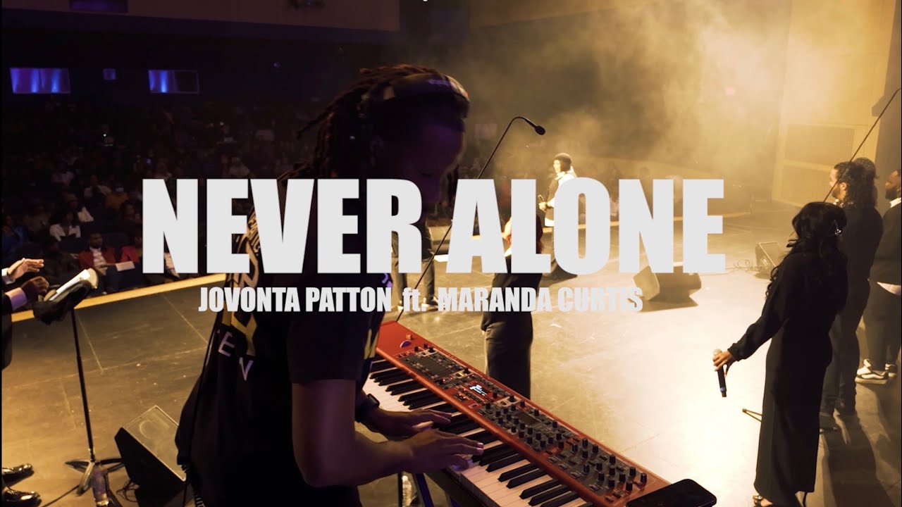 Jovonta Patton ft. Maranda Curtis - Never Alone(Official Music Video)