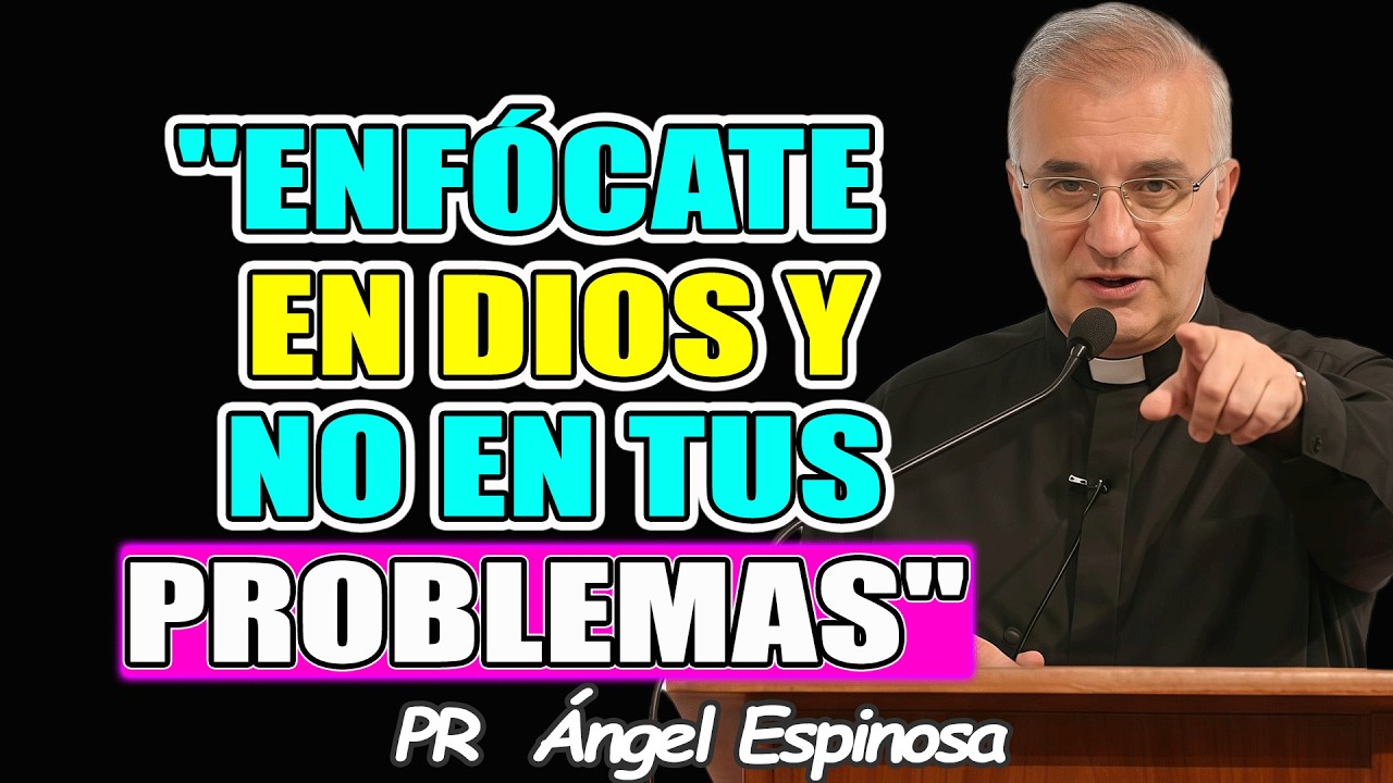 ¡DEJA Tus Problemas y ENFÓCATE en DIOS YA 😱🙏 - Pr ÁNGEL ESPINOSA 2026
