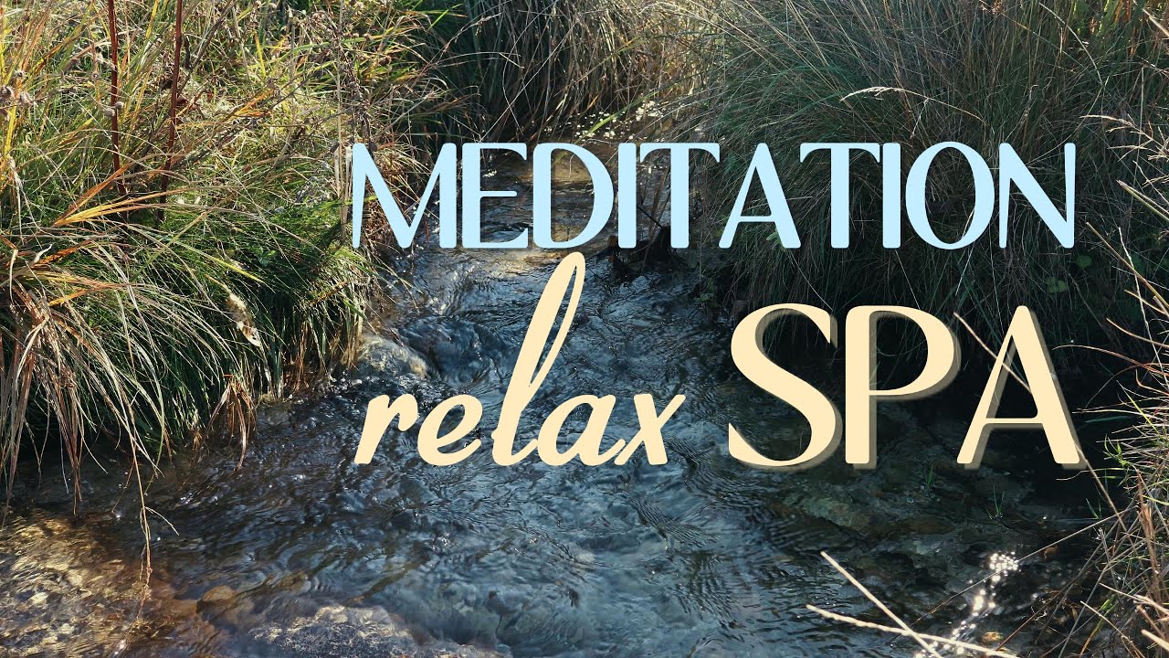 🌿 NATURAL STREAM SOUNDS FOR SPA, MEDITATION & DEEP RELAXATION 💧