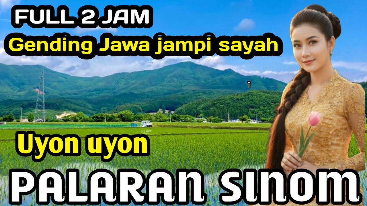 GENDING JAWA JAMPI SAYAH || UYON UYON PALARAN SINOM ~ SUGENG MIDANGETAKEN ‼️