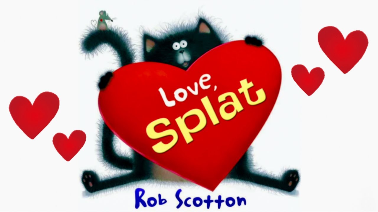 LOVE, SPLAT! (Kids Read Aloud)