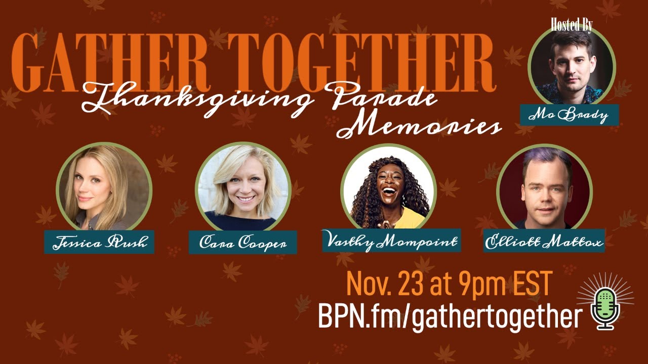 BPN Live: Thanksgiving Parade Memories hosted by The Ensemblist's Mo Brady