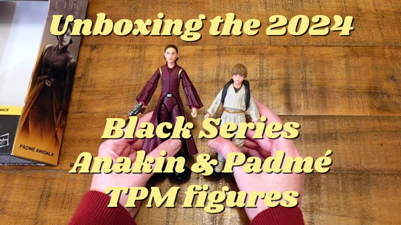 Unboxing the 2024 Black Series Anakin and Padmé TPM figures