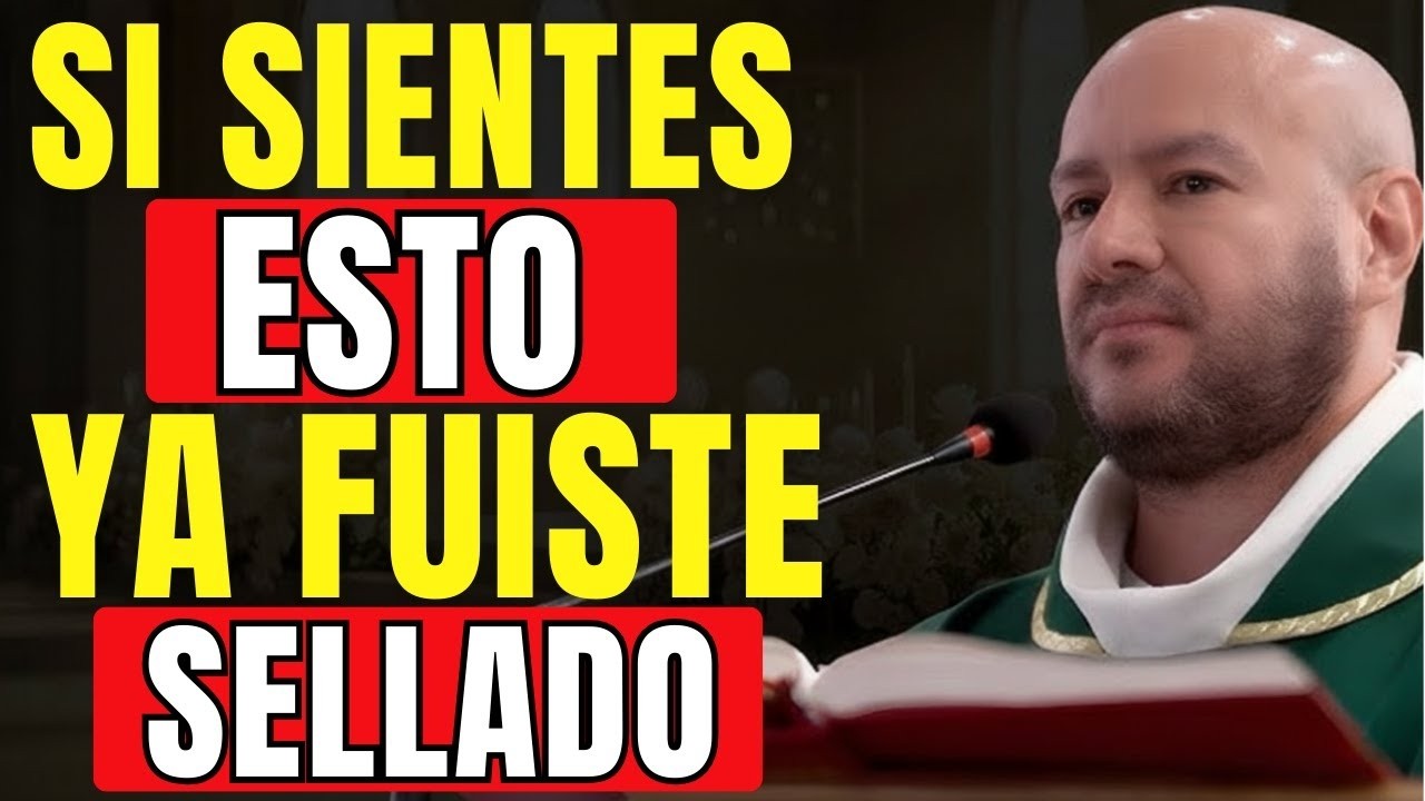 Señales Poderosas de que Dios Ya Te Ha Sellado (Y Tal Vez No Lo Sabías) | Padre Freddy