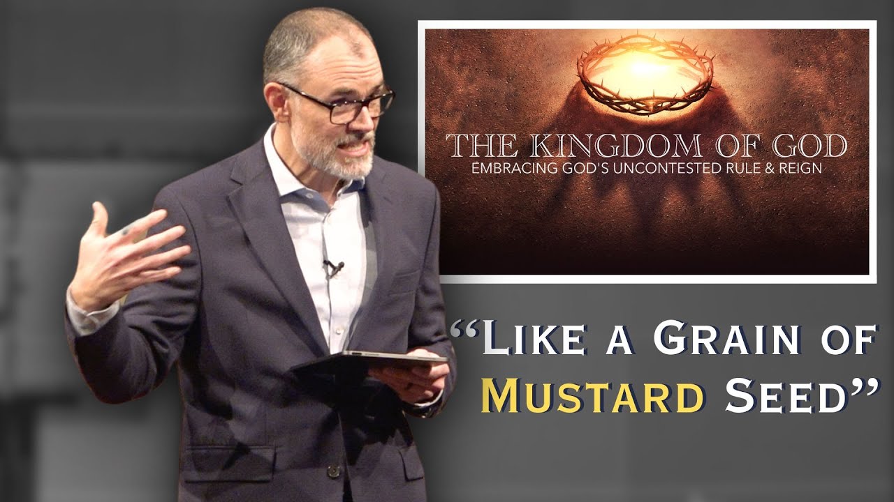 What is the Kingdom of God (Sermon from Luke 13:18-21)