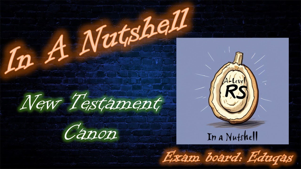The New Testament Canon... In A Nutshell (Eduqas A-Level RS Christianity 1D)