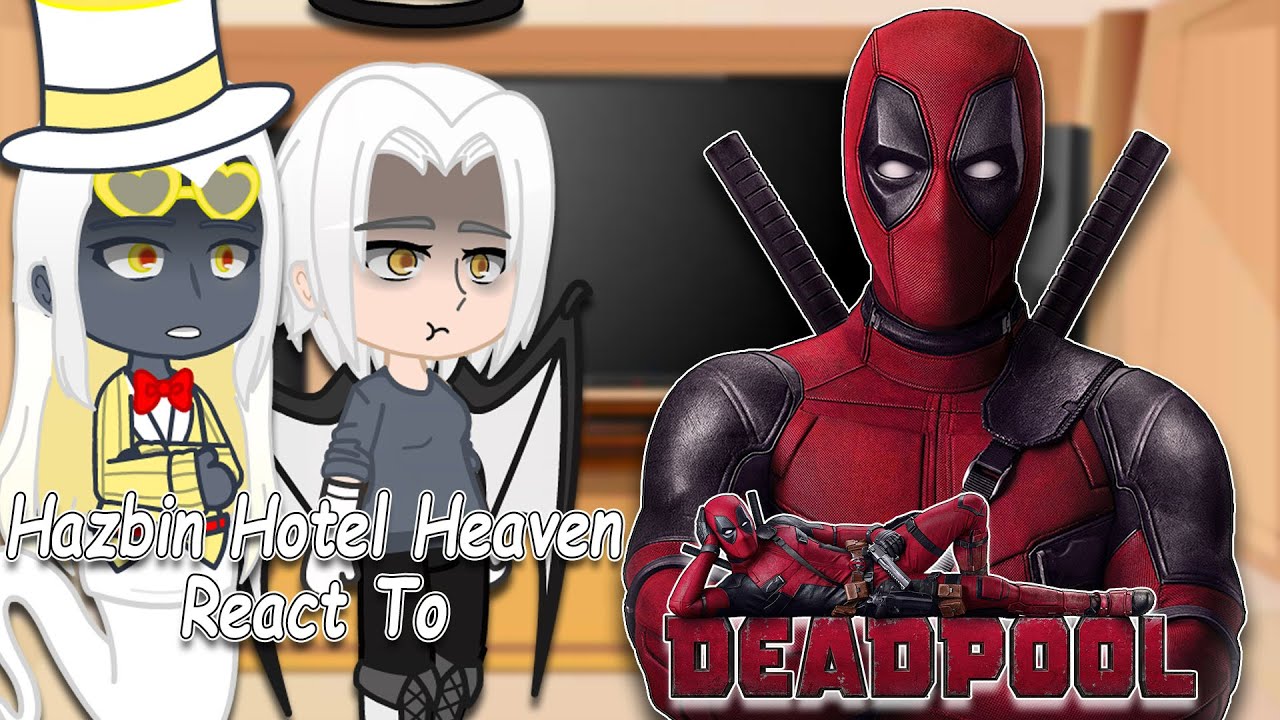 Hazbin Hotel Angels React to Deadpool as demon| Gacha Club | Full Video