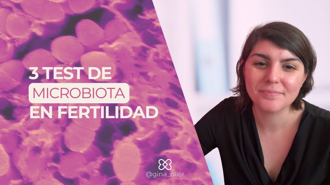 🦠 3 Test de microbiota en fertilidad | ¿Por qué se hacen y qué detectan?