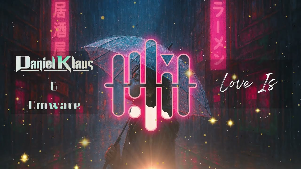 Daniel Klaus & Emware - Love Is