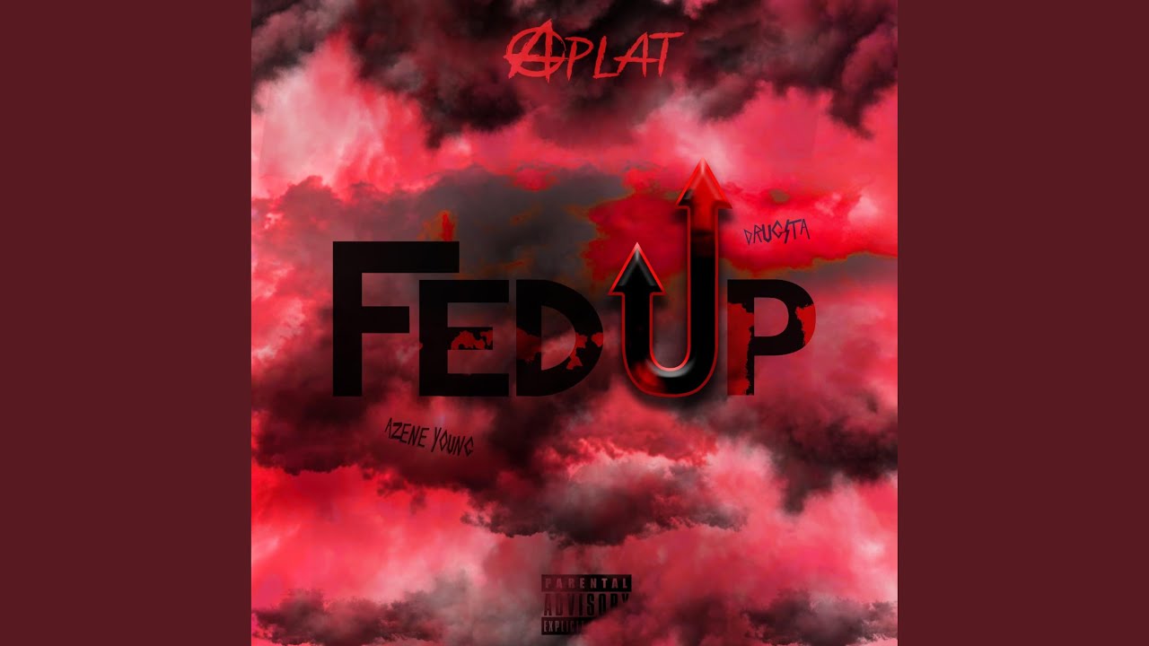 FED UP (feat. Drugsta & Azene)