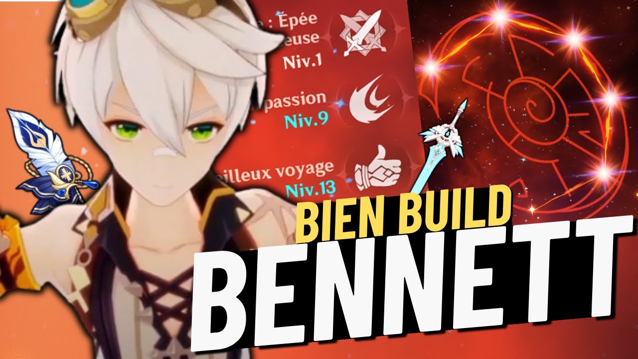 BIEN CONNAITRE BENNETT ET SON KIT - HISTOIRE, BUILD & TEAM - GENSHIN IMPACT