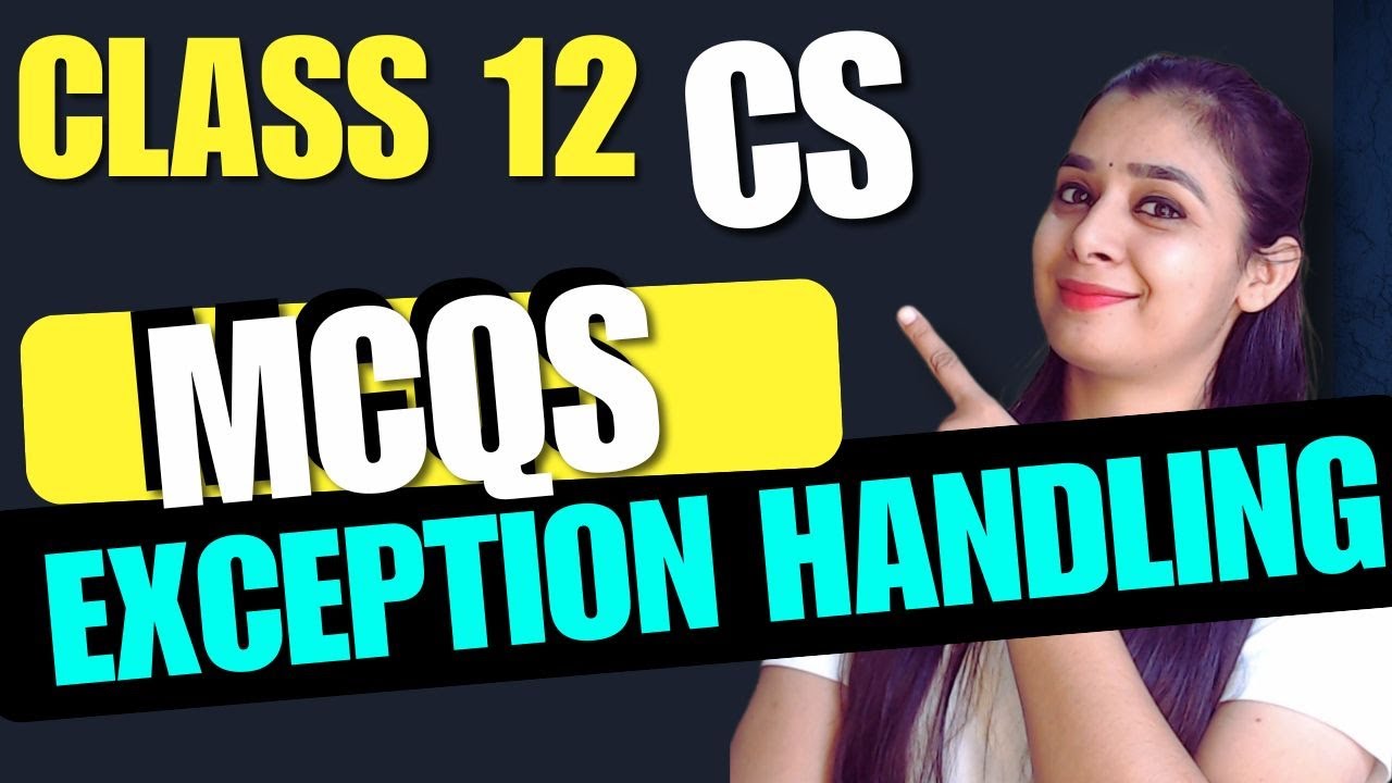Exception Handling MCQs - 🔴Most Important for 2nd April Exam 🔴| CBSE Class 12 Computer Science