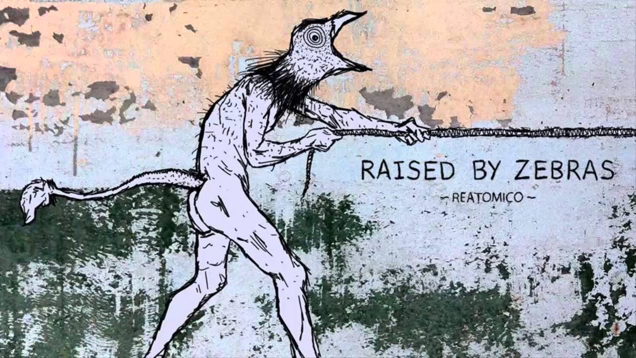 Raised by Zebras - Dia del Padre (REATOMICO LP 2015)