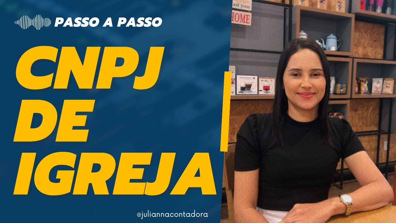 TUTORIAL - PROCESSO DE ABERTURA DE CNPJ DE INSTITUIÇÃO RELIGIOSA - PASSO A PASSO