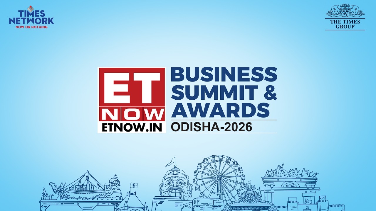 ETNow.in Business Summit & Health Conclave - Odisha Edition & Excellence in Education East 2026