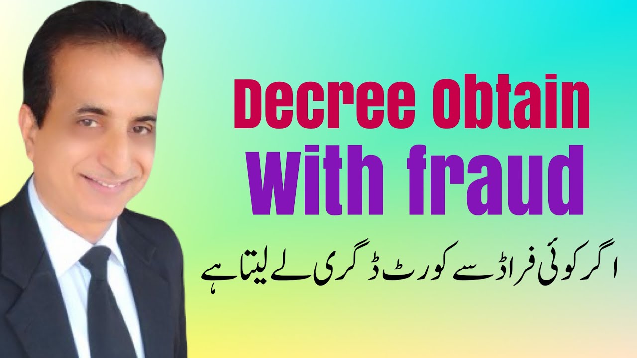 Decree Obtained with Fraud I Iqbal International Law Services&reg;
