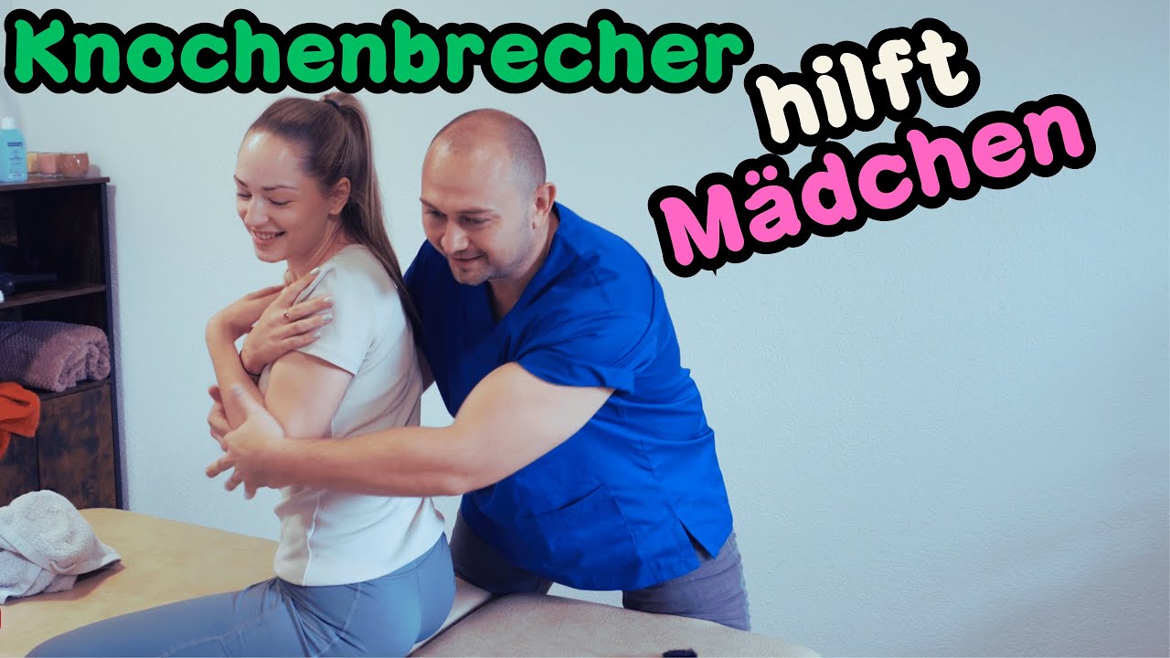 Mädchen wird von Schmerzen befreit. ASMR Meister der Knochenbrecherkunst.