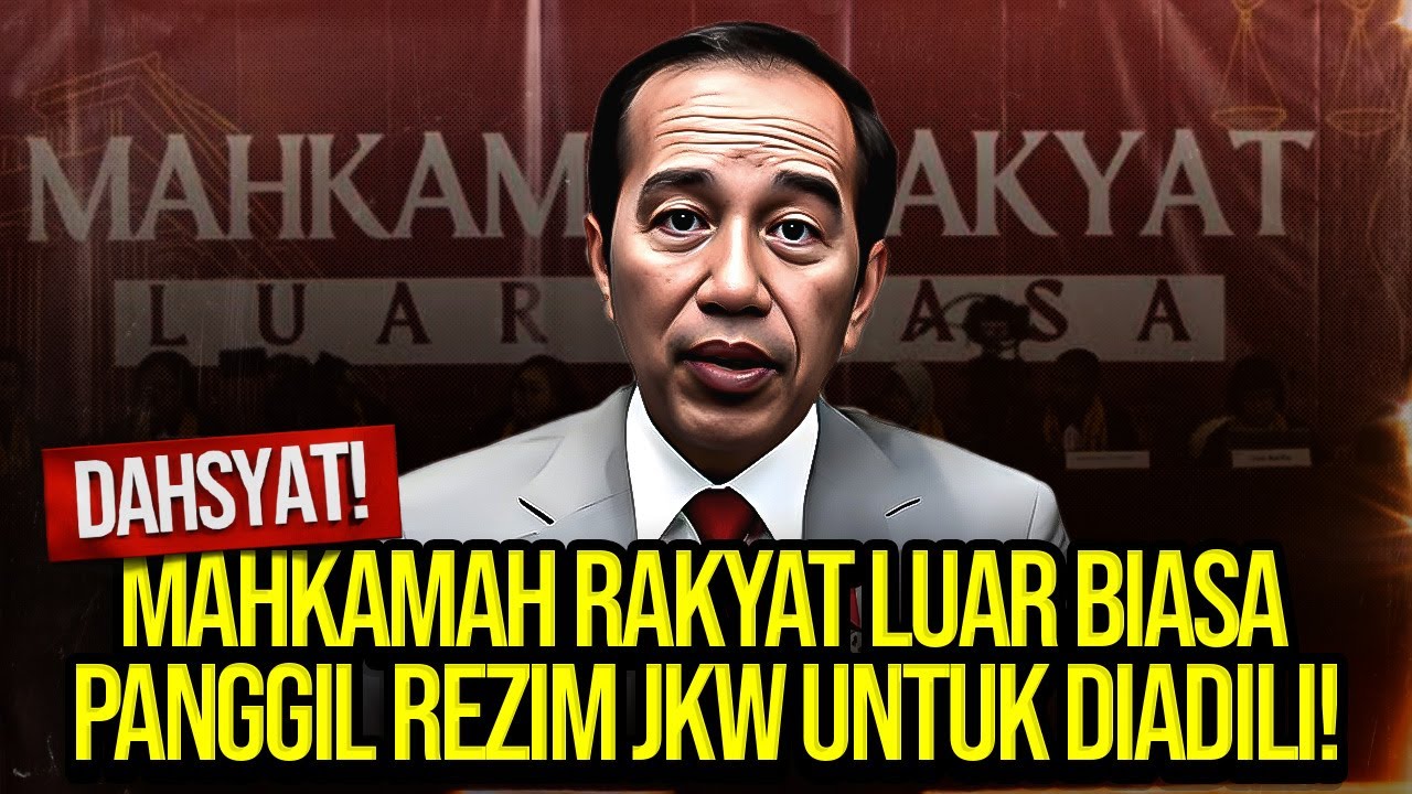 🔴LIVE! DAHSYAT! MAHKAMAH RAKYAT LUAR BIASA GUGAT DOSA-DOSA PRESIDEN JKW! - SESI 1