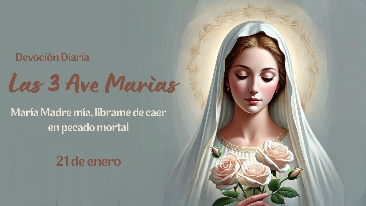 Las 3 Ave Marías Devoción Diaria - 21 de Enero