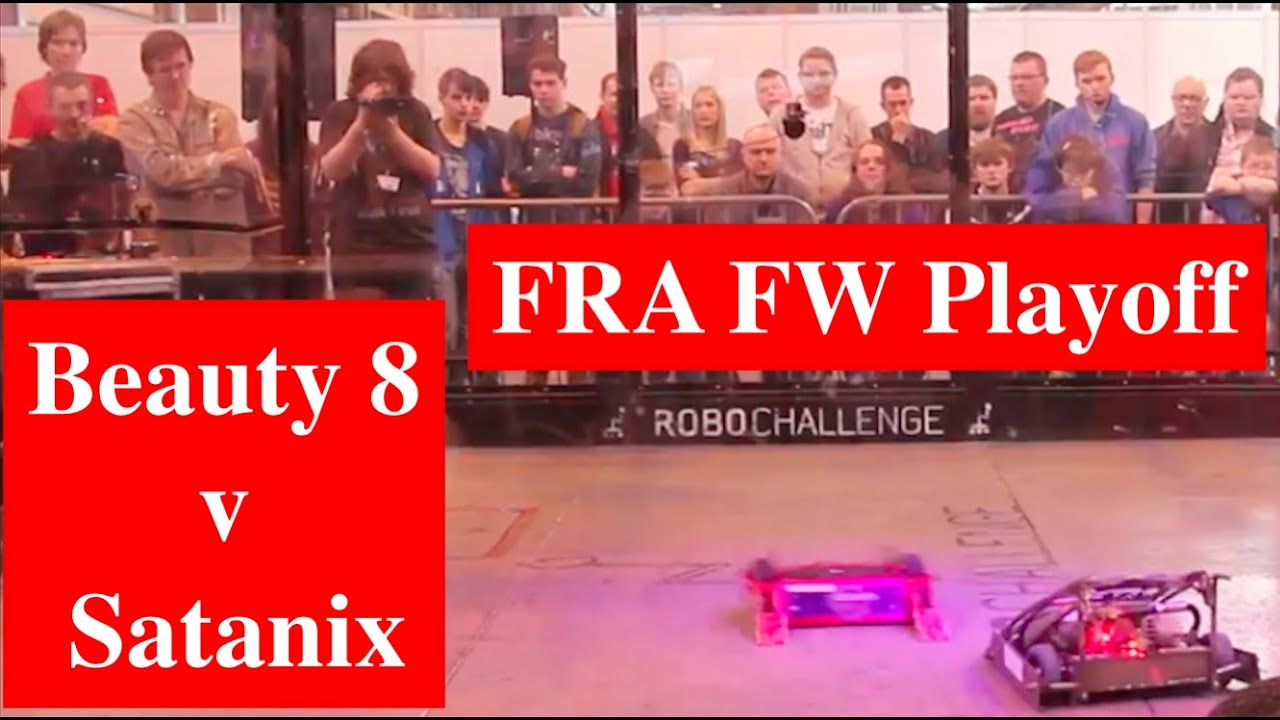 FRA FW - Beauty 8 v Satanix - RC Fighting Robot Wars - 2016 International Championships