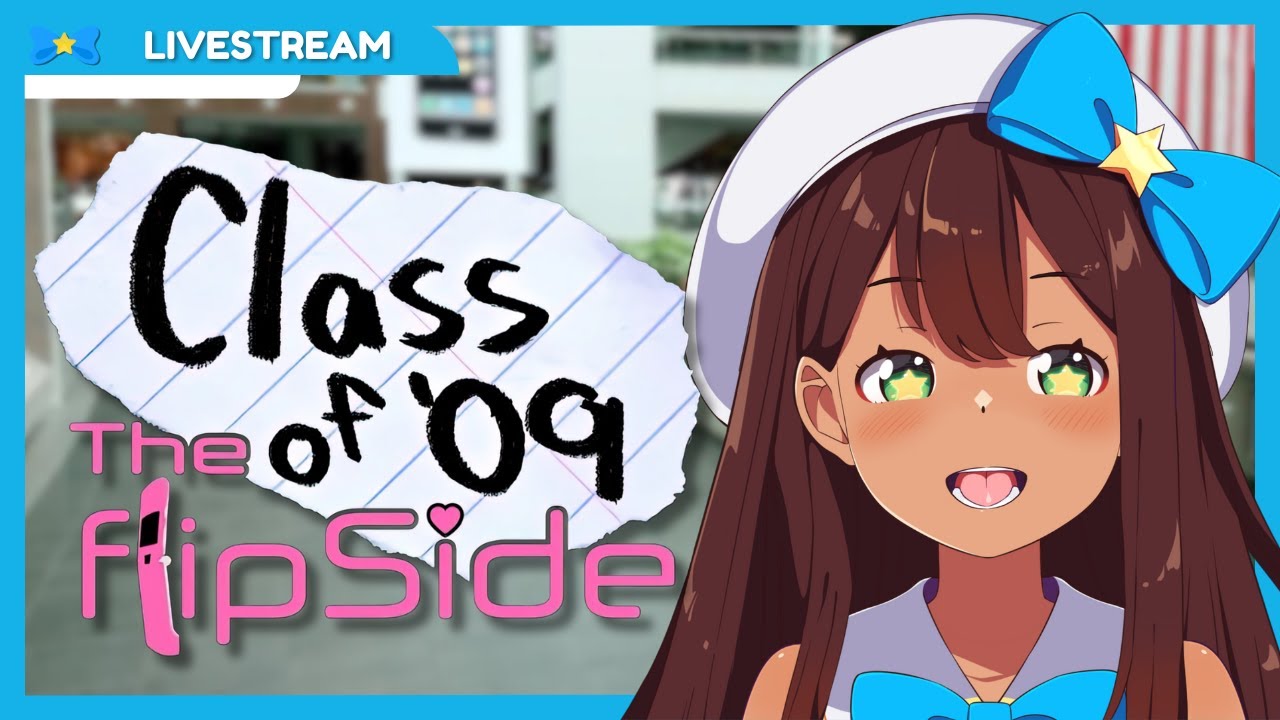 【CLASS OF 09' THE FLIP SIDE】 First Impressions of FINAL 09' Game 📞 【Nyaru ★ Idol VTuber】