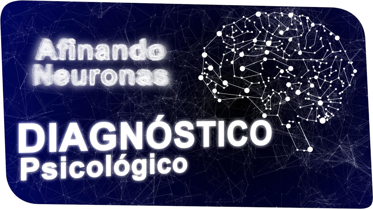 El diagnóstico en psicología clínica. PSICODIAGNÓSTICO