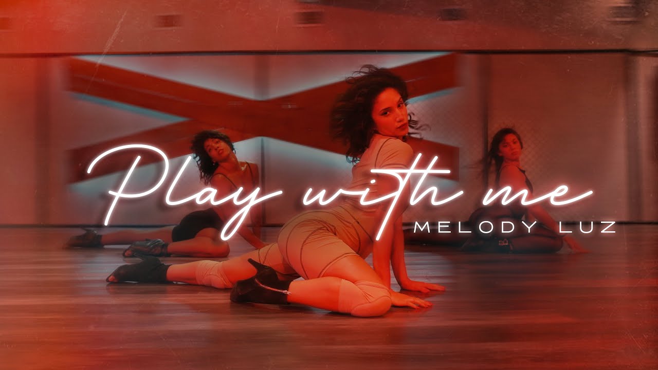 Play with me coreografía - Melody Luz