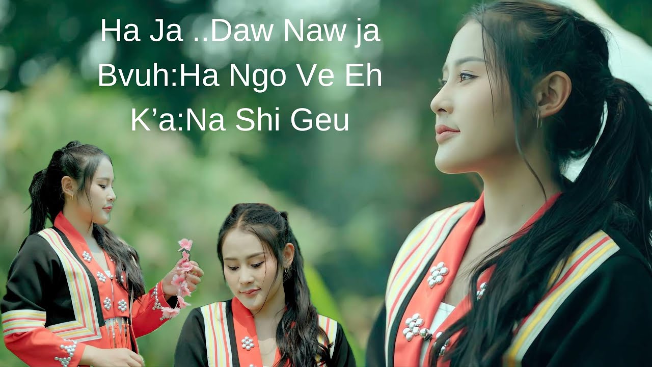 Ha ja..Daw Naw Ja -Na Shi Geu #เพลงใหม่ล่าสุด #เพลงลาหู่ #lahusong