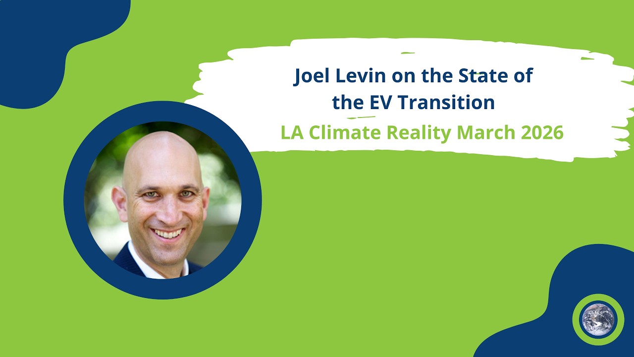 Plug In America’s Joel Levin on Why EVs Are Inevitable | LA Climate Reality