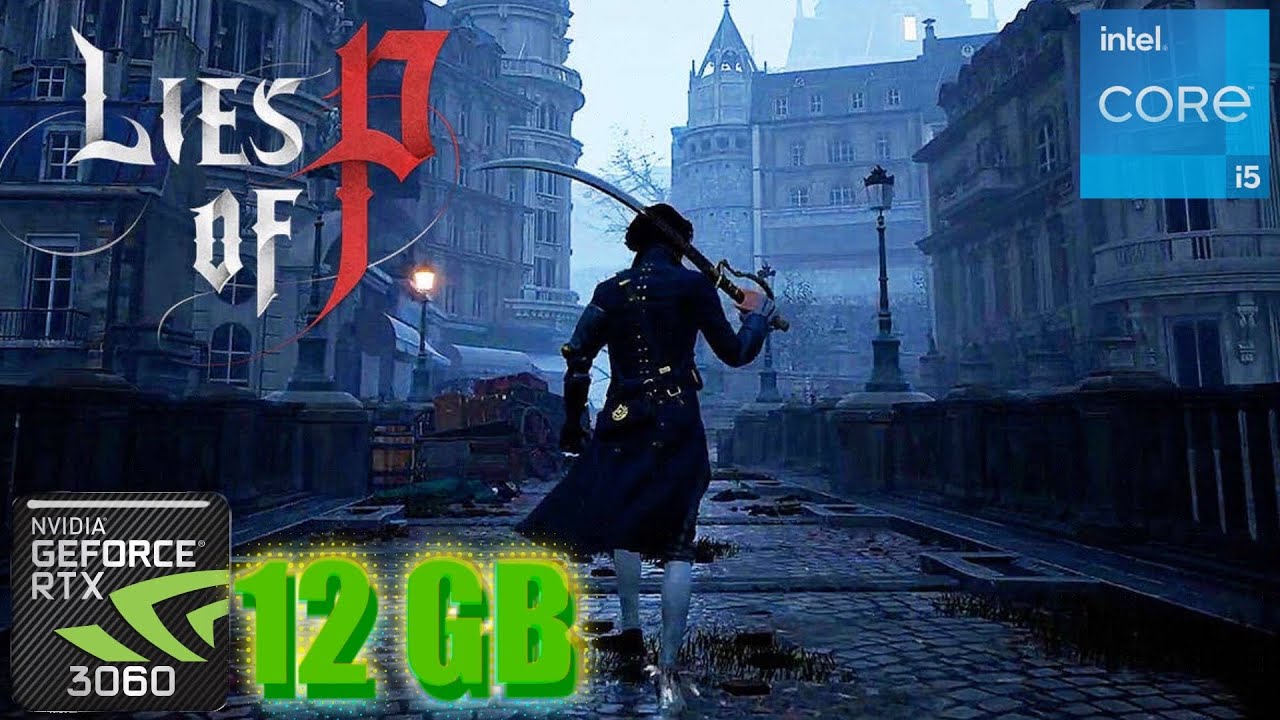 Lies of P RTX 3060 12GB & i5 10400F Gaming Benchmark 1080p ALL Settings