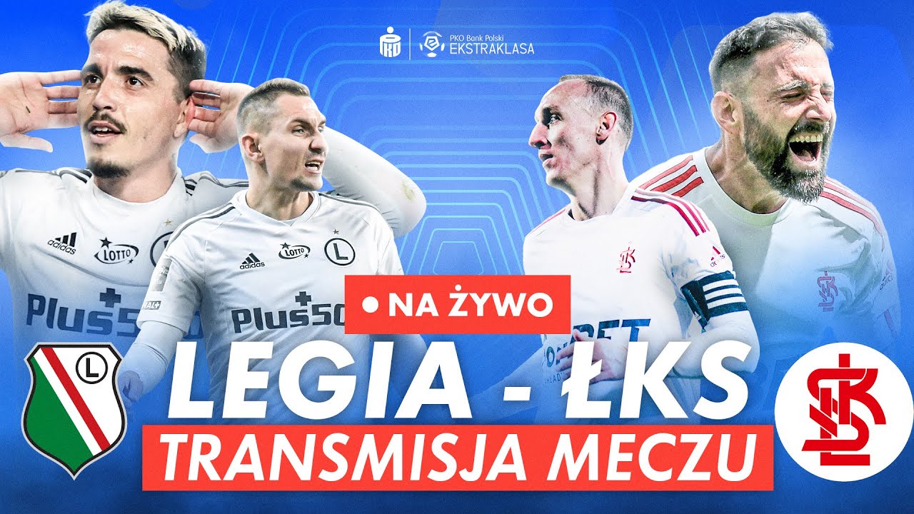 LEGIA WARSZAWA - ŁKS ŁÓDŹ, 1. KOLEJKA PKO BP EKSTRAKLASY! | CAŁY MECZ