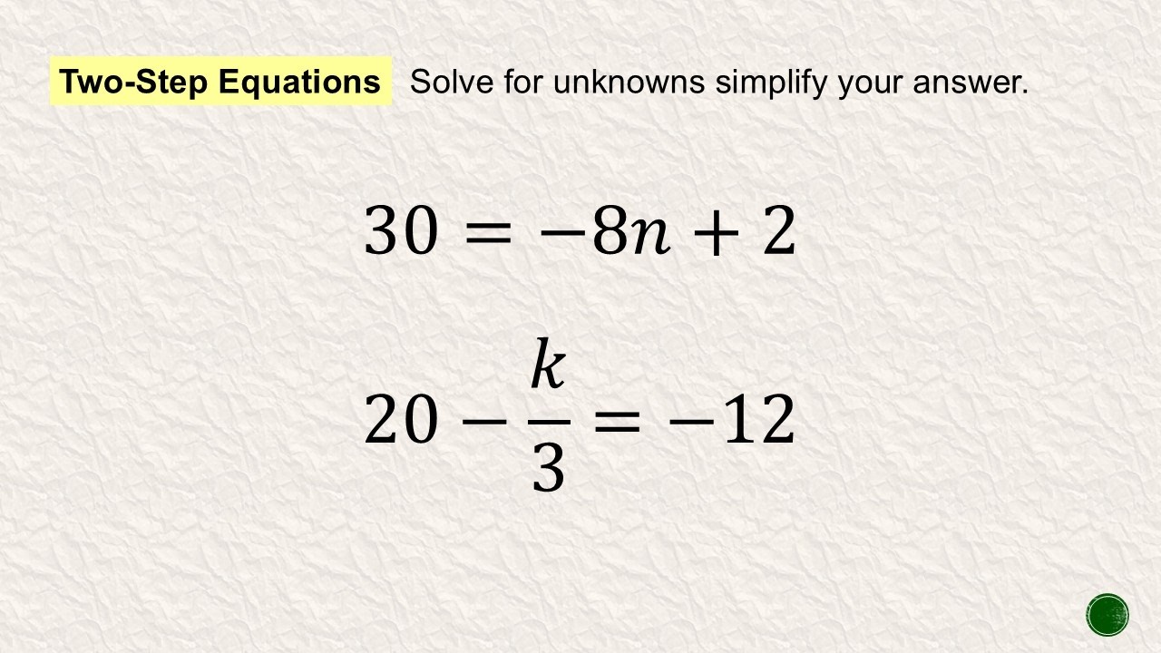 Solving Linear Equations: 2-Step Equations