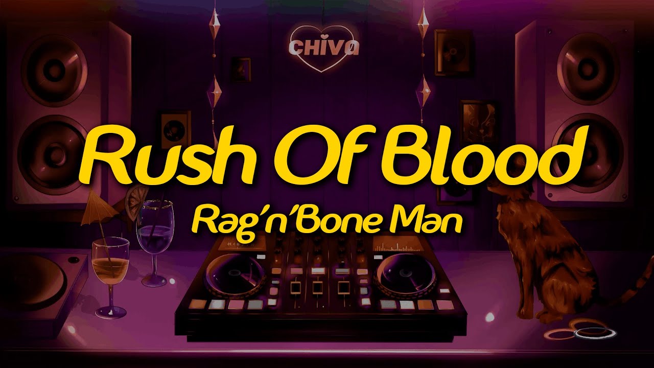 Rag'n'Bone Man - Rush Of Blood (Lyrics)