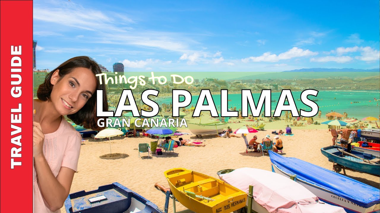 Las Palmas Things to Do: 10 Authentic Places Gran Canaria!