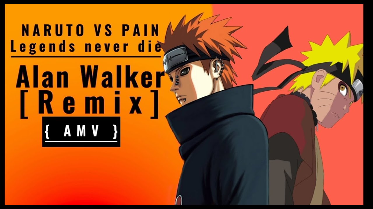 NARUTO SHIPPUDEN { Naruto Vs Pain } Alan Walker [ Remix ] Legends Never Die  {[ Ep2 ]}