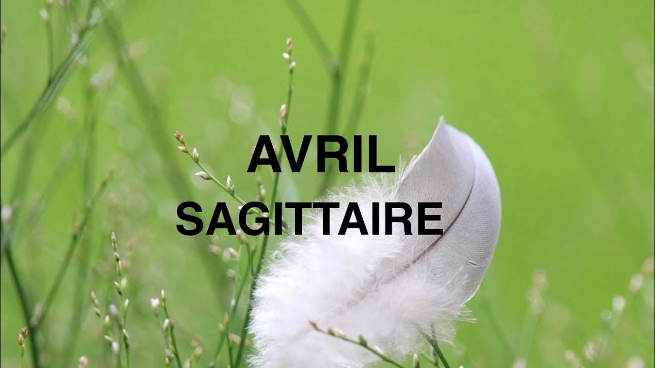 AVRIL, SAGITTAIRE,                                               MON HONNEUR À SES LIMITES
