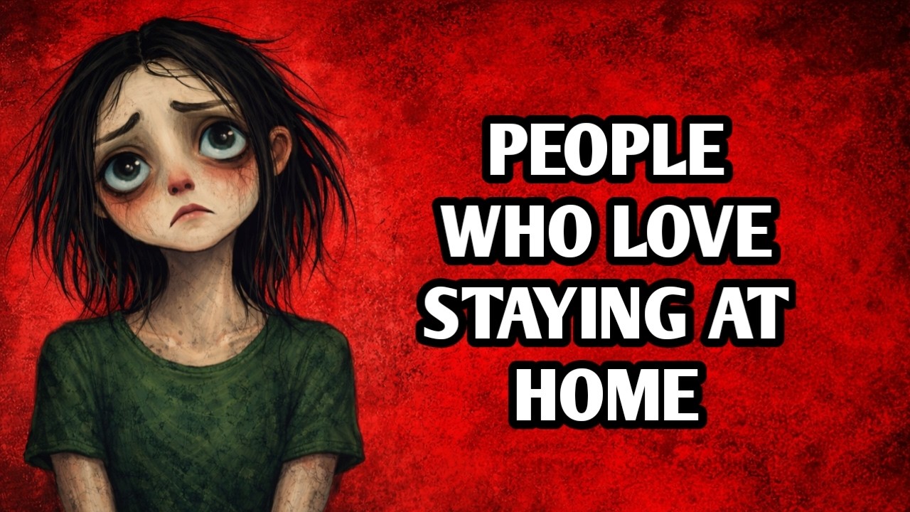 The Psychology of The Homebody