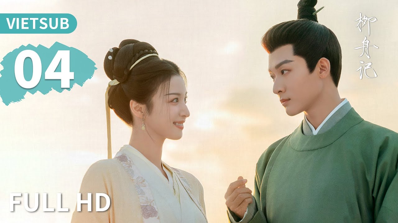 VIETSUB | Liễu Chu Ký - Tập 04 | Trương Vãn Ý, Vương Sở Nhiên | Ổ Mọt Phim