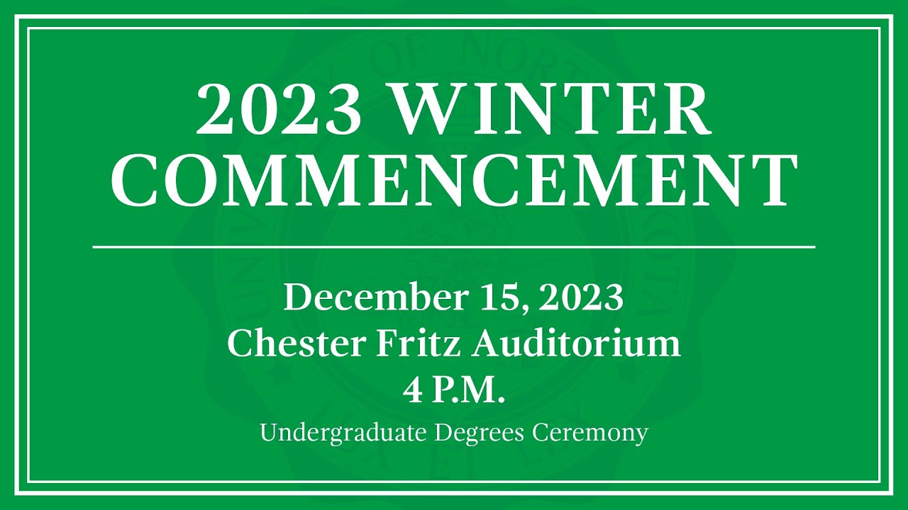 4 PM UND 2023 Undergraduate Degrees Winter Commencement Ceremonies