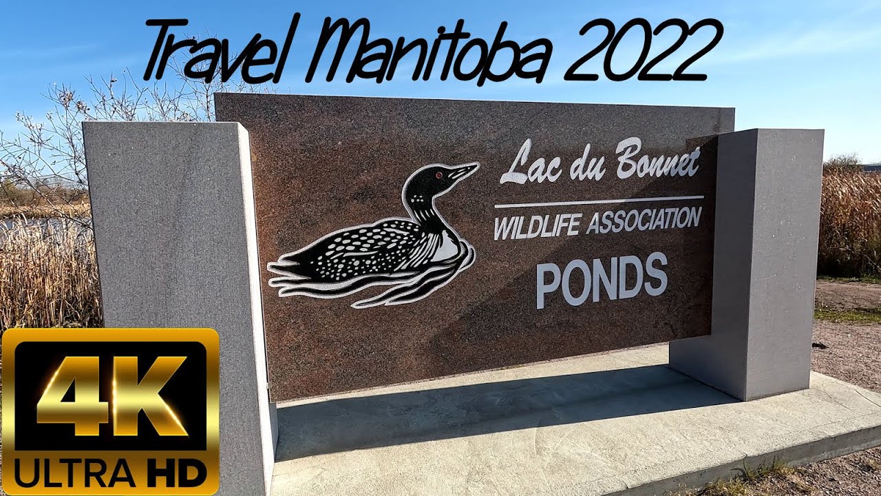Travel Manitoba 2022 - Lac Du Bonnet Wildlife Association Ponds
