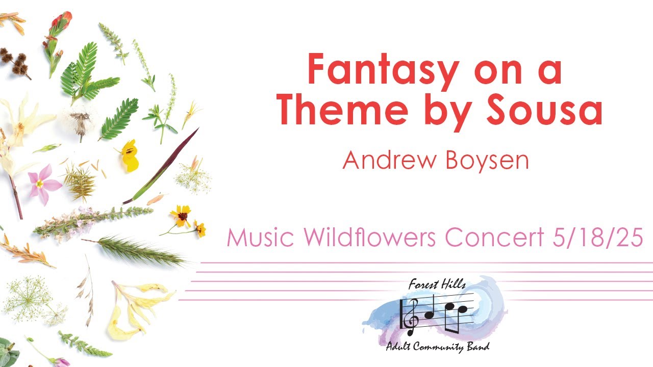 Fantasy on a Theme by Sousa | Andrew Boysen | Forest Hills Adult Community Band