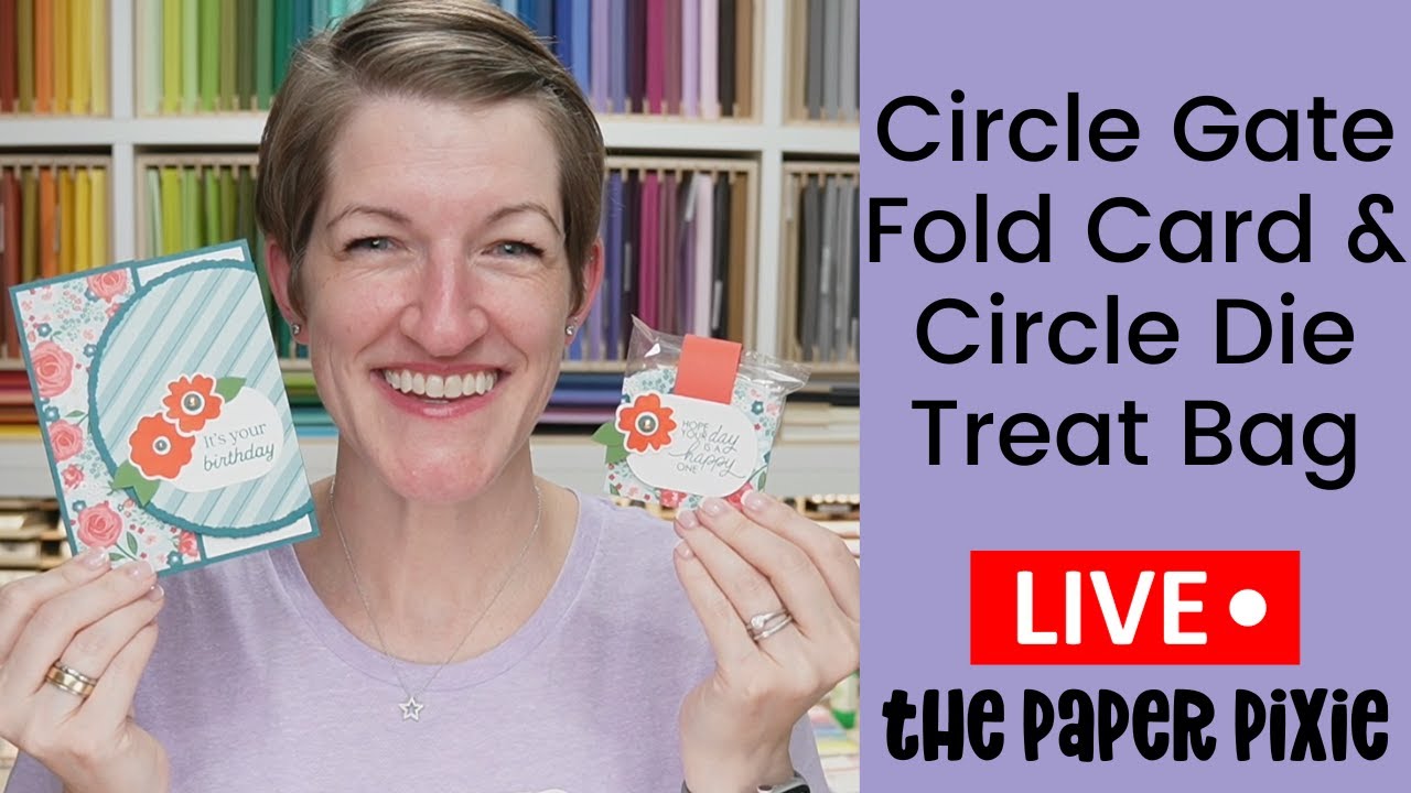 🔴 Circle Gate Fold Card & Circle Die Treat Bag - Episode 300