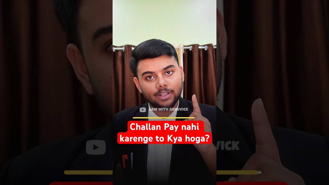 Challan nahi Pay karenge to kya hoga ? #echallan #trafficrulesindia #lawwithshouvick