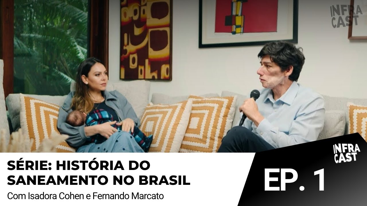 Série: História do Saneamento no Brasil - com Fernando Marcato - Ep. 1