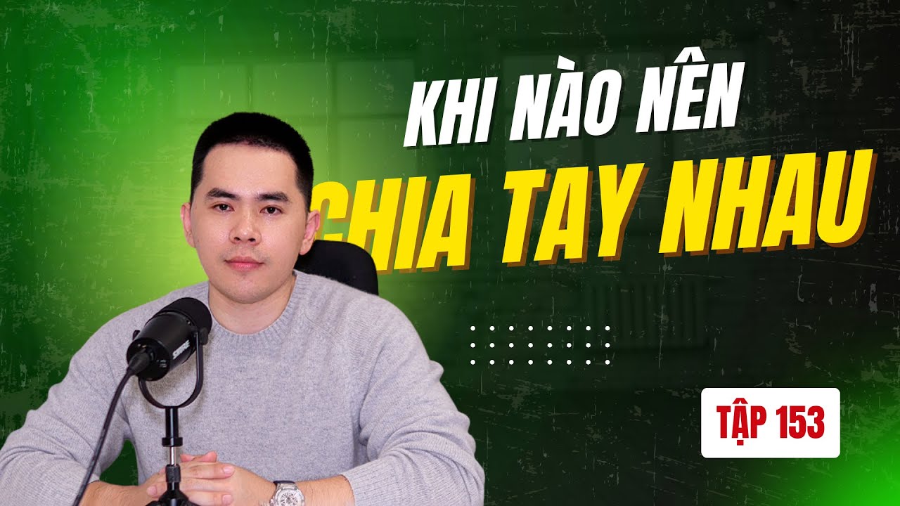 Khi nào nên chia tay một người ?