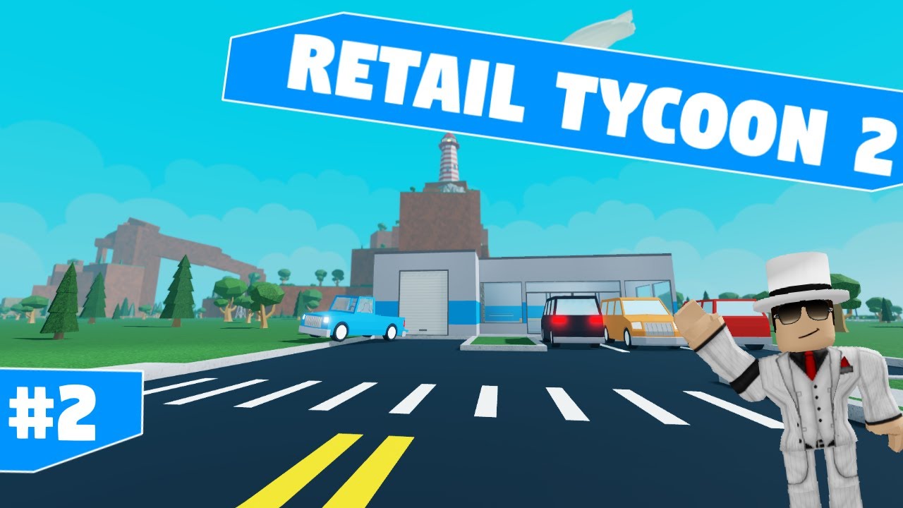 MORE CUSTOMERS! - Retail Tycoon 2 (Ep2)